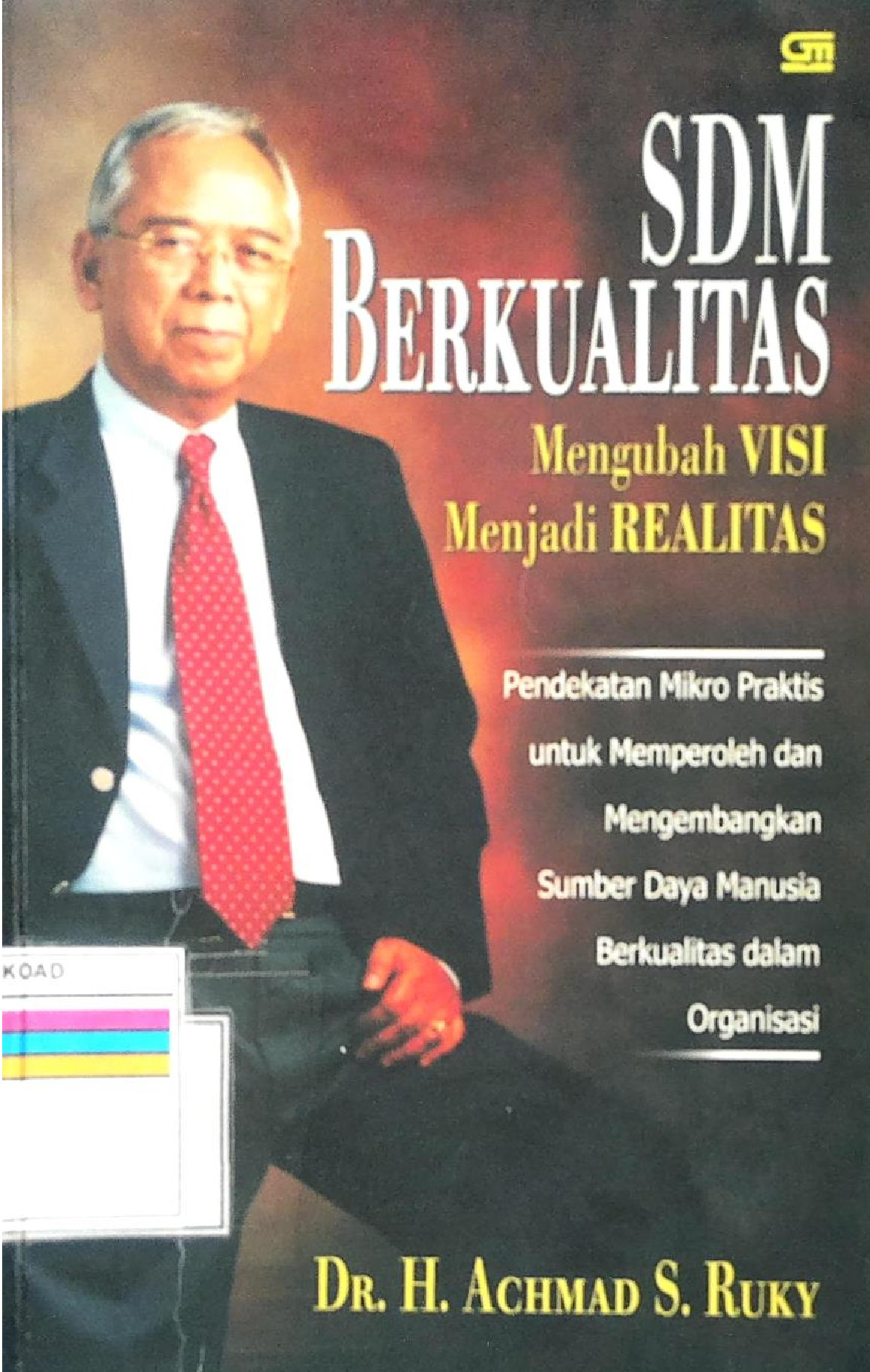 SDM Berkualitas Mengubah Visi Menjadi Realitas